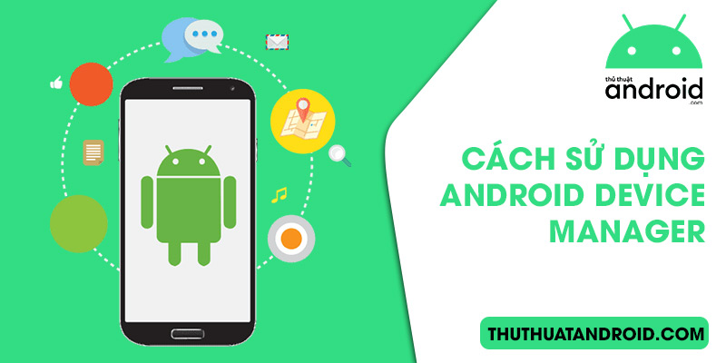 cách sử dụng android device manager